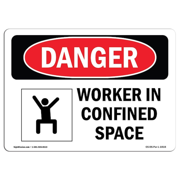 OSHA Danger Sign, Worker In Confined Space, 18in X 12in Aluminum, 18" W, 12" H, Landscape